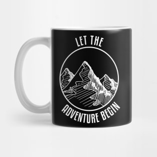 Let The Adventure Begin! Mug